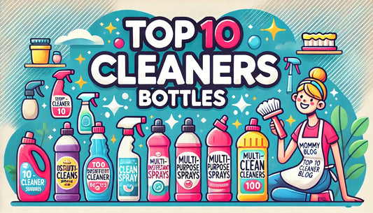 Top 10 Best Cleaners: A Mom's Guide to a Sparkling Home